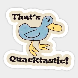 That's Quacktastic! Billy Madison Sticker